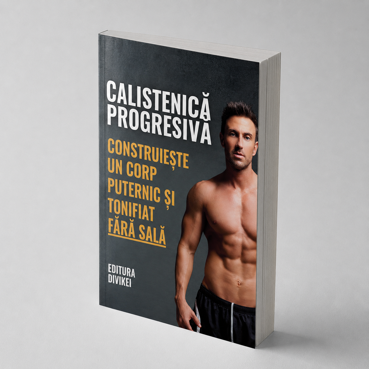 Calistenică progresivă – Construiește un corp puternic și tonifiat fără sală